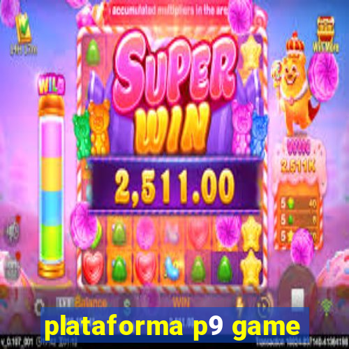 plataforma p9 game